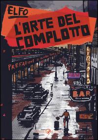 L'arte del complotto - Elfo - copertina