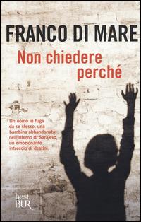 Non chiedere perché - Franco Di Mare - copertina