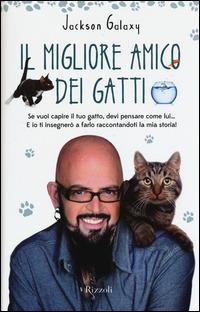 Il migliore amico dei gatti - Jackson Galaxy - copertina