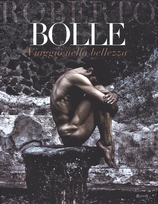 Viaggio nella bellezza. Ediz. illustrata - Roberto Bolle - copertina