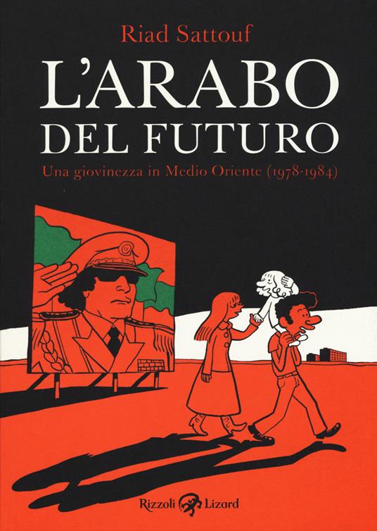 L'arabo del futuro. Vol. 1: Una giovinezza in Medio Oriente (1978-1984) - Riad Sattouf - copertina