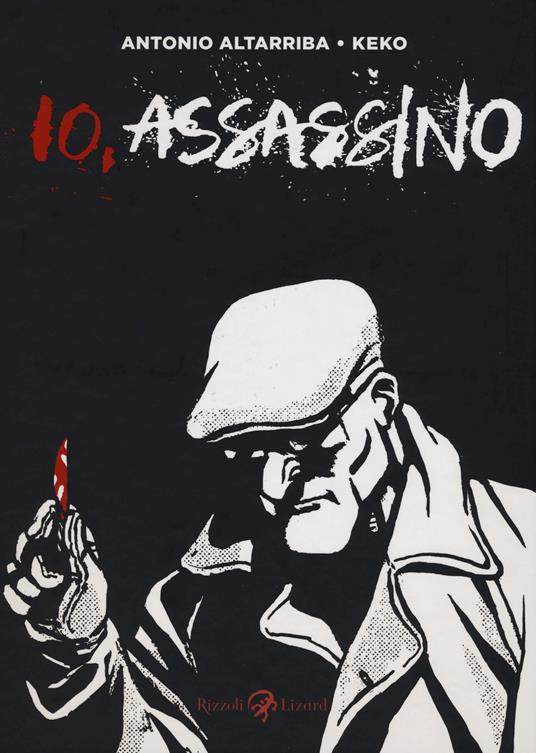 Io, assassino - Antonio Altarriba,Keko - copertina