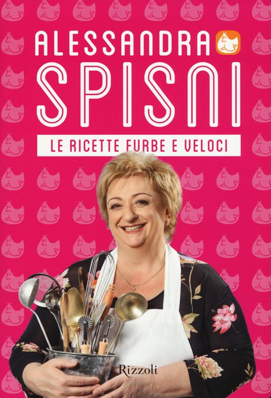 Le ricette furbe e veloci - Alessandra Spisni - copertina