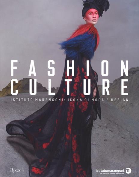 Fashion culture. Istituto Marangoni: icona di moda e design. Ediz. illustrata - copertina