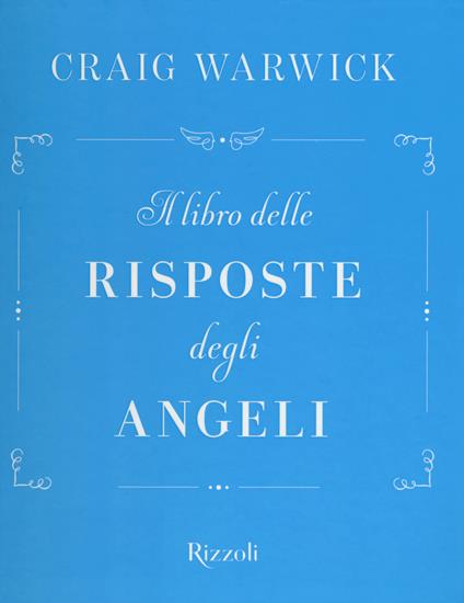 Il libro delle risposte degli angeli - Craig Warwick - copertina