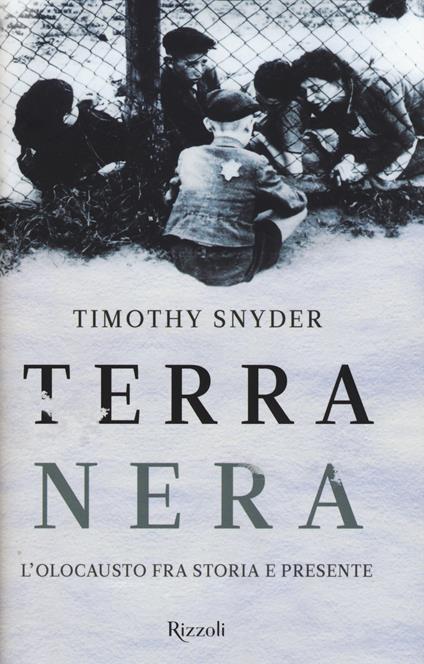 Terra nera. L'olocausto fra storia e presente - Timothy Snyder - copertina