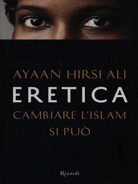 Eretica. Cambiare l'Islam si può - Ayaan Hirsi Ali - 4