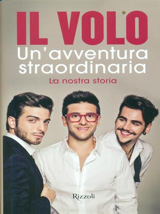 Un'avventura straordinaria. La nostra storia - Il Volo - copertina