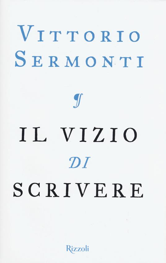 Il vizio di scrivere - Vittorio Sermonti - copertina