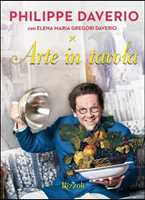 Libro Arte in tavola. Ediz. illustrata Philippe Daverio Elena Gregori Daverio