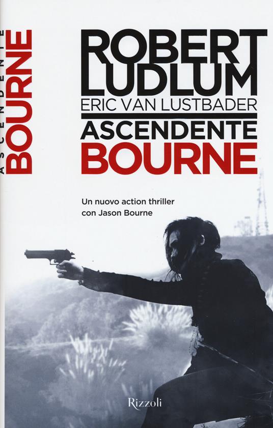 Ascendente Bourne - Robert Ludlum,Eric Van Lustbader - 5