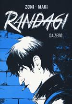 Randagi. Da zero. Vol. 1