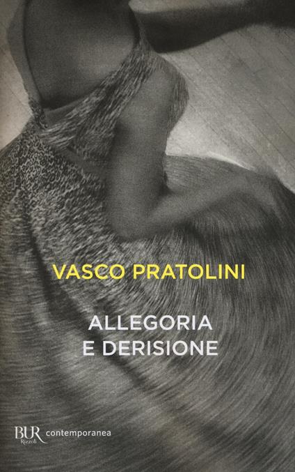 Allegoria e Derisione - Vasco Pratolini - copertina