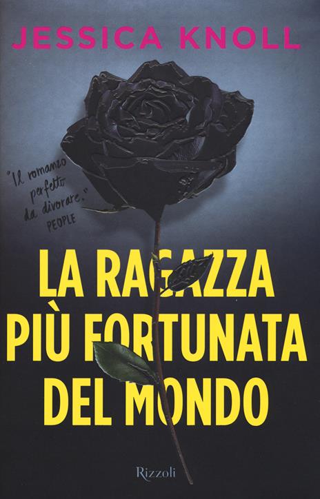 La ragazza più fortunata del mondo - Jessica Knoll - 4