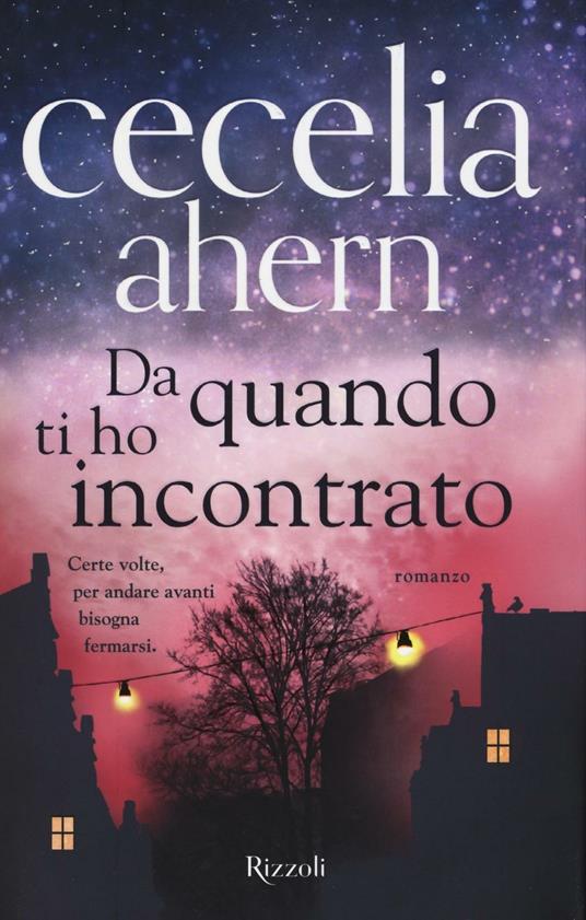 Da quando ti ho incontrato - Cecelia Ahern - copertina