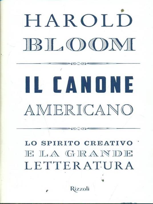 Il canone americano. Lo spirito creativo e la grande letteratura - Harold Bloom - 3