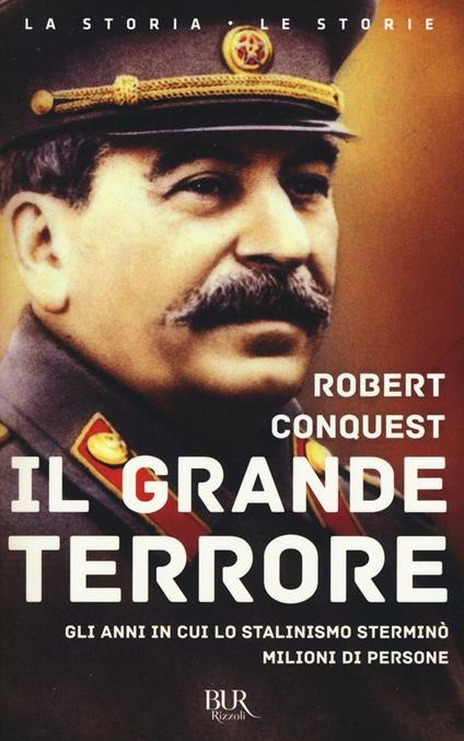 Il grande terrore. Gli anni in cui lo stalinismo sterminò milioni di persone - Robert Conquest - copertina