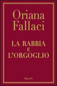 La rabbia e l'orgoglio - Oriana Fallaci - copertina