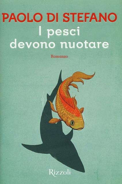 I pesci devono nuotare - Paolo Di Stefano - copertina