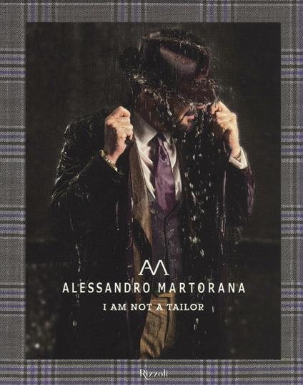 Alessandro Martorana. I am not a tailor. Ediz. italiana e inglese - copertina