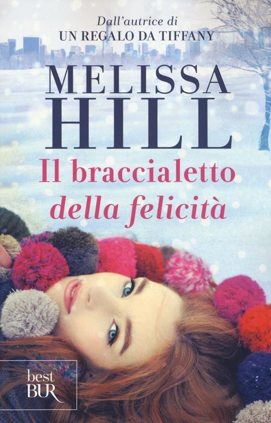 Il braccialetto della felicità - Melissa Hill - copertina