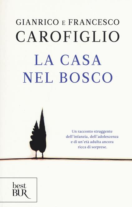 La casa nel bosco - Gianrico Carofiglio,Francesco Carofiglio - copertina
