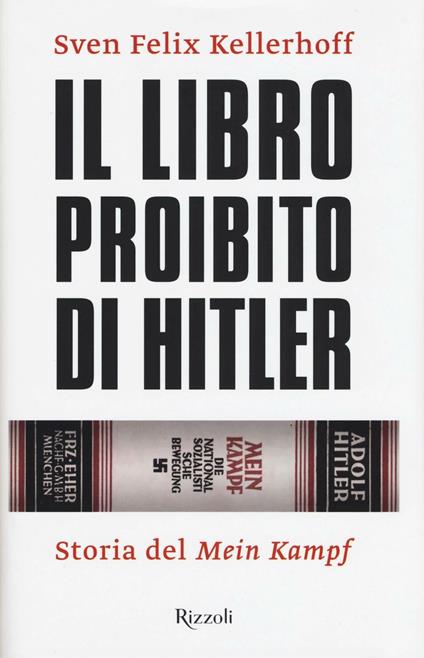 Il libro proibito di Hitler. Storia del «Mein Kampf» - Sven F. Kellerhoff - copertina