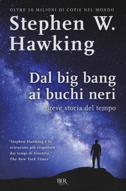 Dal big bang ai buchi neri. Breve storia del tempo - Stephen Hawking - copertina