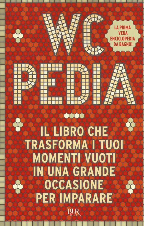 WCpedia. Il libro che trasforma i tuoi momenti vuoti in una grande occasione per imparare - copertina