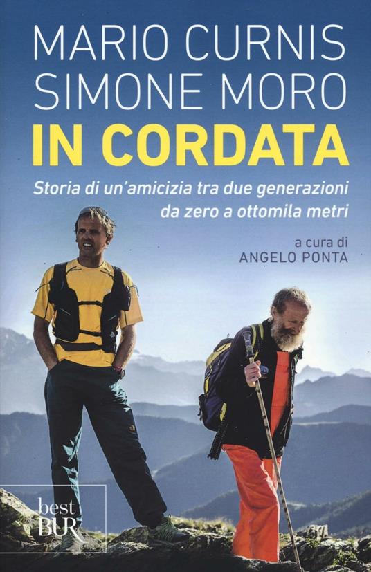 In cordata. Storia di un'amicizia tra due generazioni da zero a ottomila metri - Mario Curnis,Simone Moro - copertina