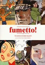 Fumetto! 150 anni di storie italiane