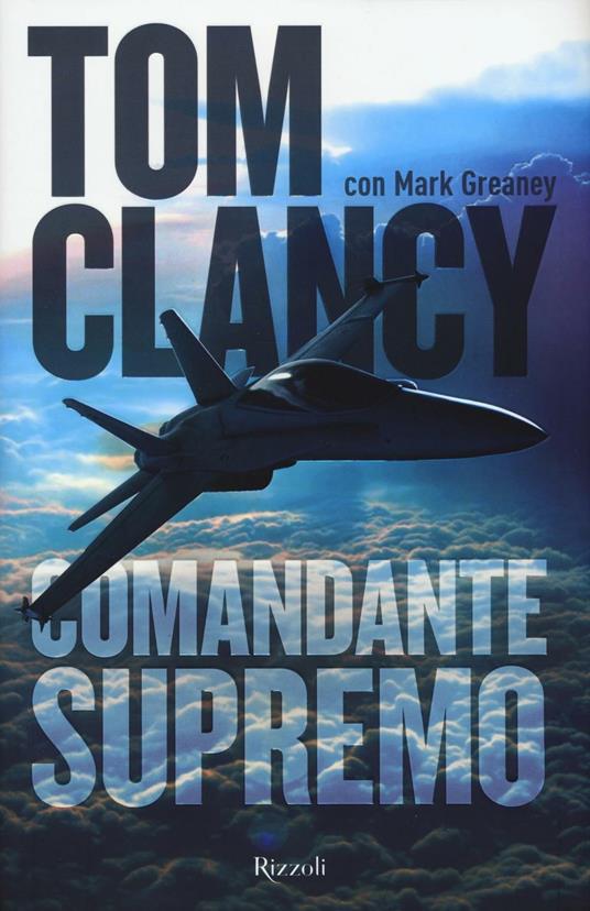 Comandante supremo - Tom Clancy,Mark Greany - copertina