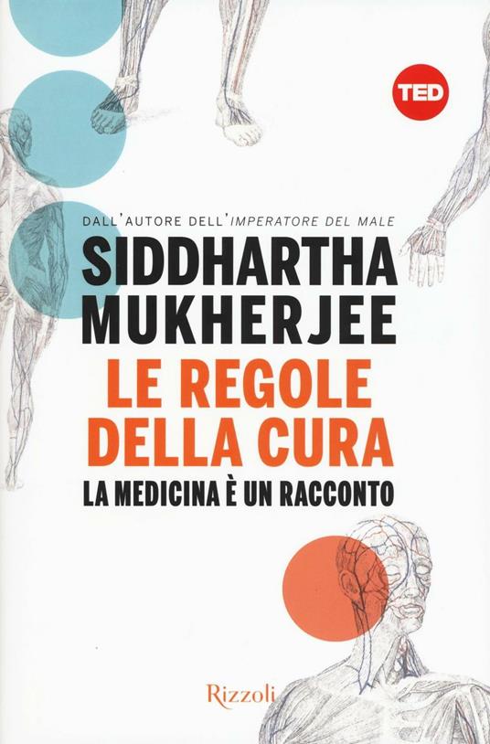 Le regole della cura. La medicina è un racconto - Siddartha Mukherjee - copertina