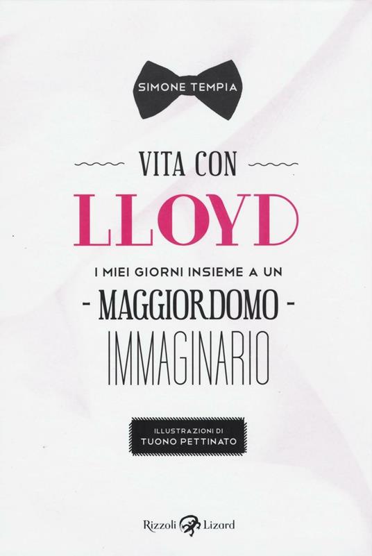 Vita con Lloyd. I miei giorni insieme a un maggiordomo immaginario - Simone Tempia,Tuono Pettinato - copertina