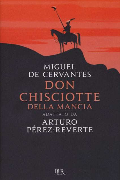 Don Chisciotte della Mancia. Adattato da Arturo Pérez-Reverte - Miguel de Cervantes,Arturo Pérez-Reverte - copertina