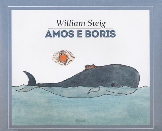 Amos e Boris. Ediz. a colori - William Steig - copertina