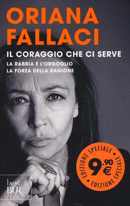 Il coraggio che ci serve: La rabbia e l'orgoglio-La forza della ragione - Oriana Fallaci - copertina