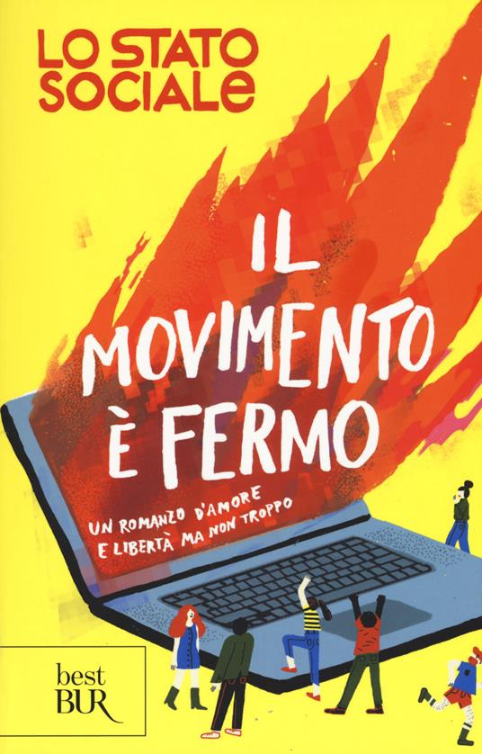 Il movimento è fermo. Un romanzo d'amore e libertà, ma non troppo - Lo Stato Sociale - copertina