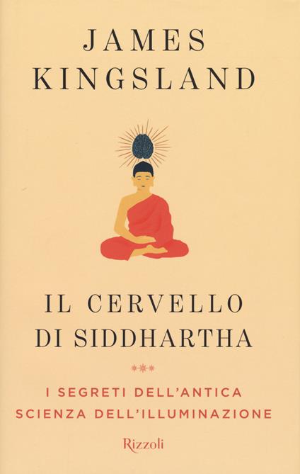 Il cervello di Siddhartha - James Kingsland - copertina