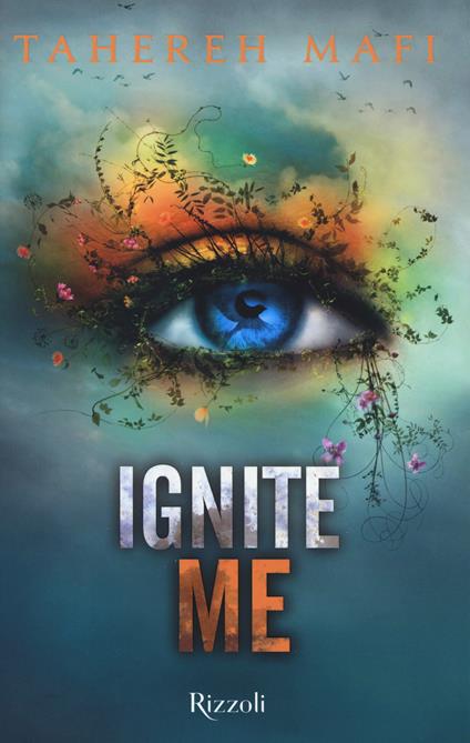 Ignite me - Tahereh Mafi - copertina