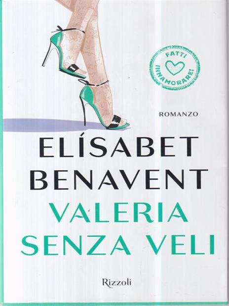 Valeria senza veli. Fatti innamorare! - Elísabet Benavent - 3