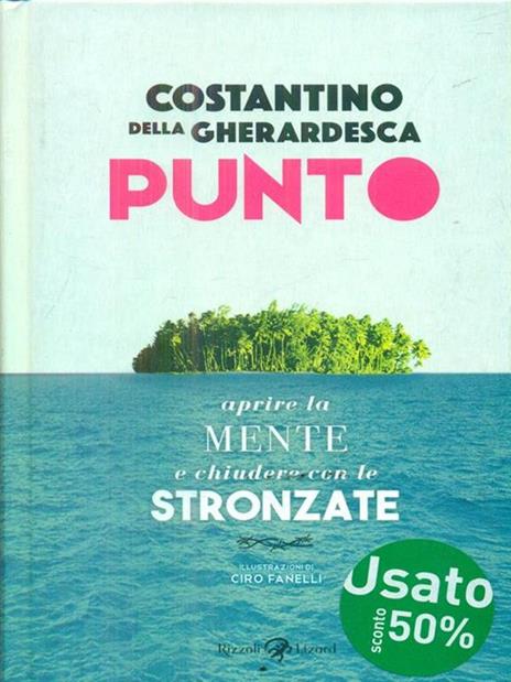 Punto. Aprire la mente e chiudere con le stronzate - Costantino Della Gherardesca - 4