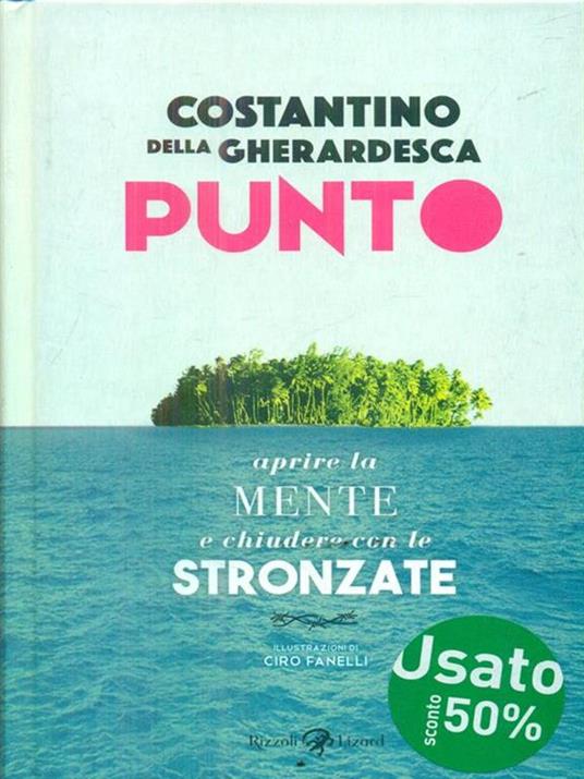 Punto. Aprire la mente e chiudere con le stronzate - Costantino Della Gherardesca - 2