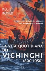 La vita quotidiana dei vichinghi (800-1050)