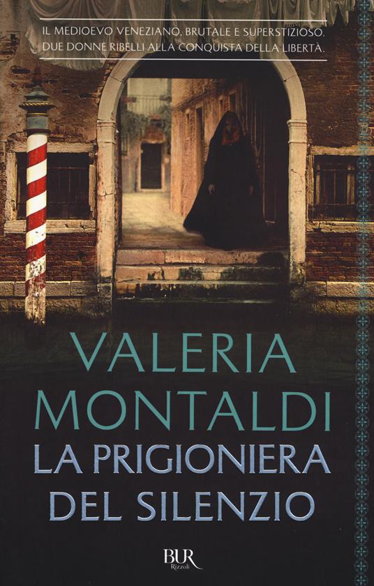 La prigioniera del silenzio - Valeria Montaldi - copertina