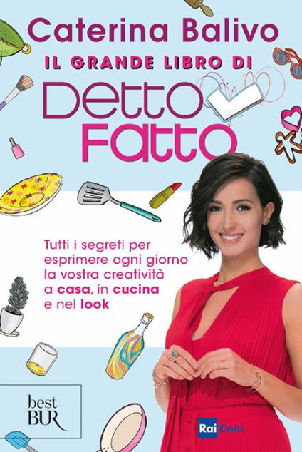 Il grande libro di Detto Fatto - Caterina Balivo - copertina