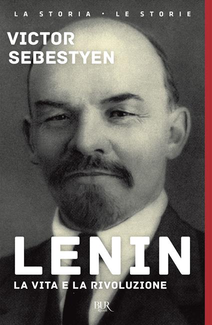Lenin. La vita e la rivoluzione - Victor Sebestyen - copertina