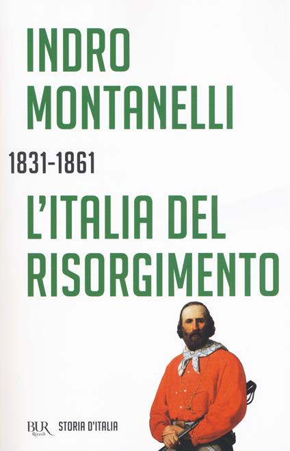 Storia d'Italia. L' Italia del Risorgimento (1831-1861) - Indro Montanelli - copertina