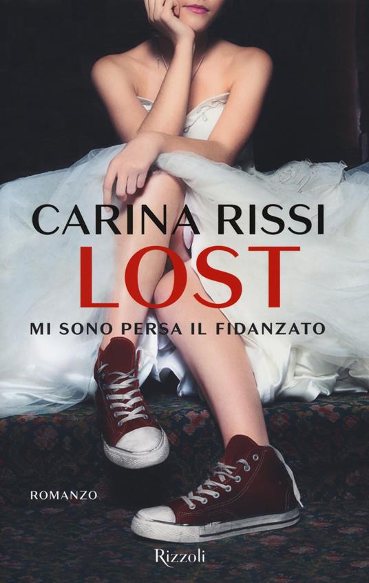 Lost. Mi sono persa il fidanzato - Carina Rissi - copertina