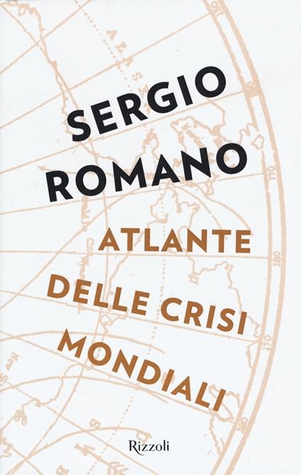 Atlante delle crisi mondiali - Sergio Romano - copertina